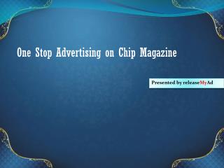 Outstanding Advertising on Chip Magazine