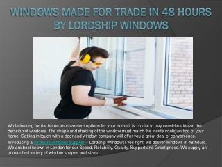 Introducing a 48 hours windows supplier – Lordship Windows