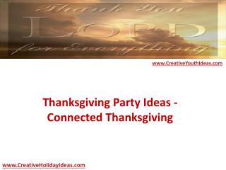 Thanksgiving Party Ideas - Connected Thanksgiving