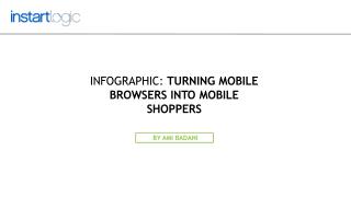 Infographic: Turning Mobile Browsers into Mobile Shoppers