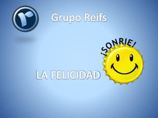 Grupo Reifs |La Felicidad