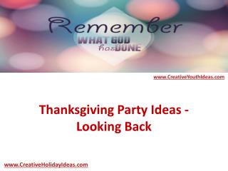 Thanksgiving Party Ideas - Looking Back