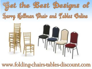 Get the Best Designs of Larry Hoffman Chair and Tables Online