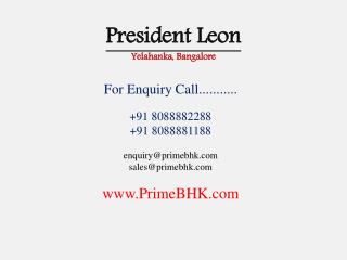 President Leon, Yelahanka, Bangalore