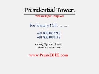 Presidential Tower, Yeshwanthpur, Bangalore