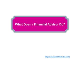 What Does a Financial Advisor Do?