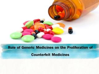 Role of Generic Medicines on the Proliferation of Counterfeit Medicines