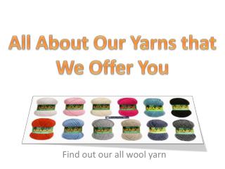 All About Our Yarns that We Offer You