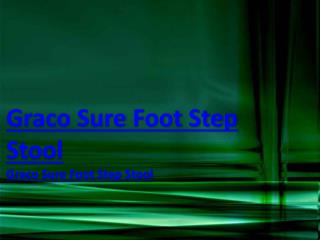 Graco Sure Foot Step Stool