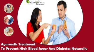 Ayurvedic Treatment To Prevent High Blood Sugar And Diabetes Naturally