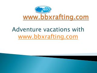 White Water rafting-bbxrafting.com