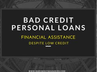 Bad Credit Personal Loans - Financial Assistance Despite Low Credit