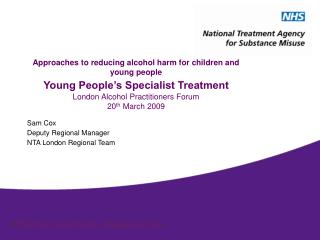 Sam Cox Deputy Regional Manager NTA London Regional Team