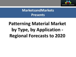 Patterning Material Market worth 3.86 Billion USD by 2020