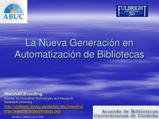 La Nueva Generación en Automatización de Bibliotecas