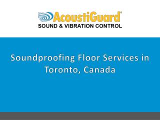 Soundproofing Floor Services in Toronto Canada