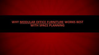 Why modular office furniture works best with space planning