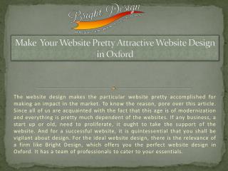 Make your website pretty attractive with website design in Oxford