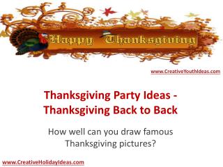 Thanksgiving Party Ideas - Thanksgiving Back to Back