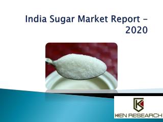 •	Future Growth of India sugar market is expected to be led by increasing sugarcane yield, rising demand of sugar by the