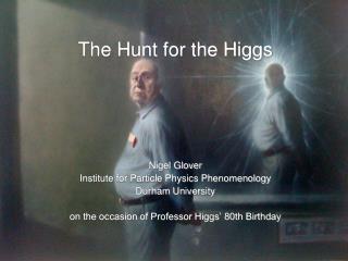 The Hunt for the Higgs