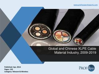XLPE Cable Material Industry Share, Market Dynamics 2009-2019