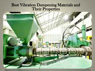 Best Vibration Dampening Materials and Their Properties