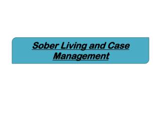 Sober Living and Case Management