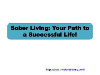 Sober Living: Your Path to a Successful Life!