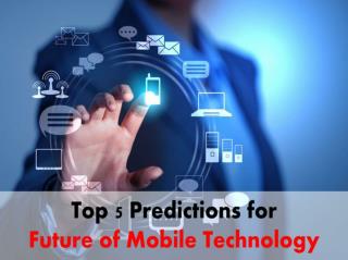 Read What the Future of Mobile Technololgy Holds for Us