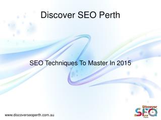 Best SEO Service and Techniques 2015 – Discover SEO Perth