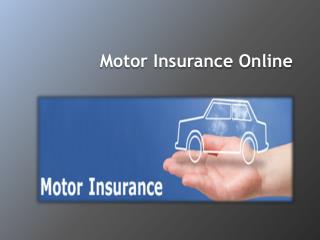 Motor Insurance Online - Ten tips on How to get the best deal on Motor Insurance