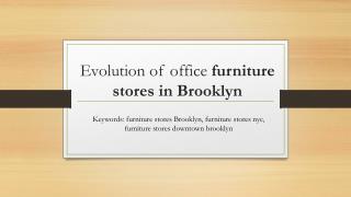 Evolution of office furniture stores in Brooklyn