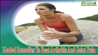 Herbal Remedies To Beat Arthritis And Joint Pain In A Safe Manner