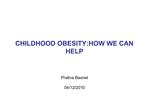 CHILDHOOD OBESITY:HOW WE CAN HELP