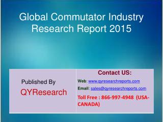 Global Commutator Market 2015 Industry Growth, Trends, Outlook, Analysis, Research and Development