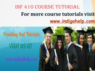 INF 410 expert tutor/ indigohelp