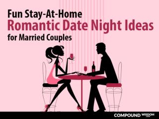 Fun Stay-At-Home Romantic Date Night Ideas for Married Couples