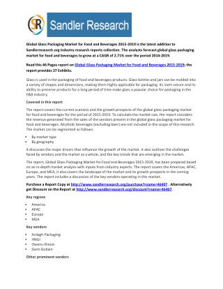 2019 World Glass Packaging Industry by Market for Food and Beverages Size, Trends, Drivers and Growth Opportunities Anal