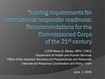 Training requirements for international responder readiness: Recommendations for the Commissioned Corps of the 21st ce
