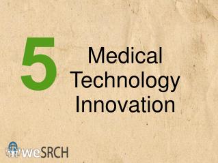 Medical Innovation- Top 5 Medical Technology Innovation For HealthCare