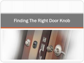 Finding The Right Door Knob