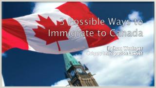 Ways to Immigrate to Canada