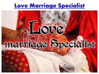 Love Marriage Specialist
