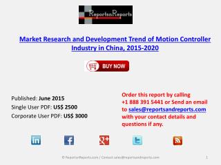 Market Research and Development Trend of Motion Controller Industry in China, 2015-2020