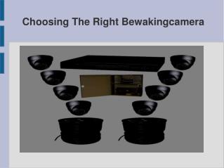 Choosing The Right Bewakingcamera