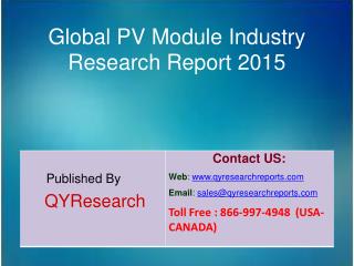 Global PV Module Industry 2015 Market Trends, Analysis, Outlook, Development, Shares, Forecasts and Study