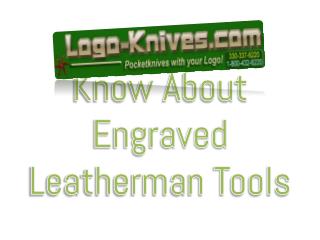 Know About Engraved Leatherman Tools