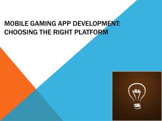 Mobile Gaming App Development Choosing the Right Platform