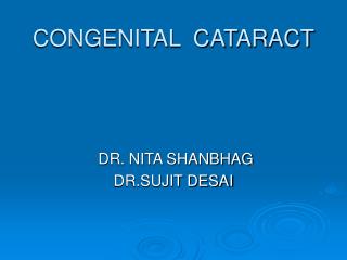 CONGENITAL CATARACT